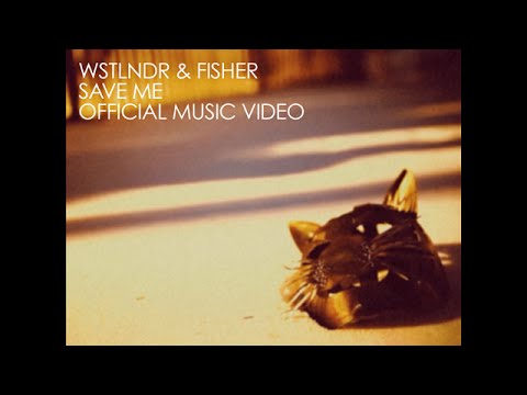 WSTLNDR & Fisher - Save Me (Official Music Video)