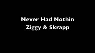 Never Had Nothin