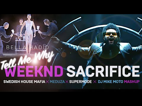The Weeknd - Sacrifice (Swedish House Mafia, MEDUZA, Supermode, DJ Mike Moto Mashup)