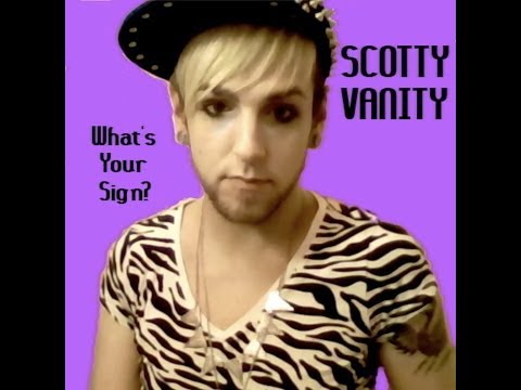 What's Your Sign? - Scotty Vanity