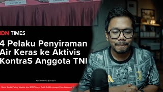 Download lagu Pelaku penyiraman air Keras ke Andrie Yunus adalah anggota TNI mp3