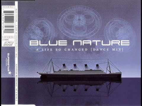 Blue Nature  A Life So Changed