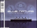 Blue Nature  A Life So Changed