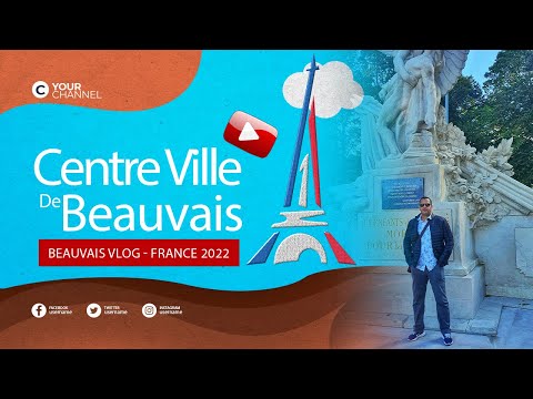 Best things to see in Beauvais, France🇨🇵🗼🗼🗼أفضل الأشياء التي يمكن رؤيتها في بوفيه ، فرنسا