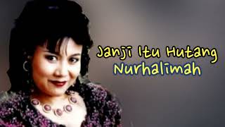 Download lagu Janji Itu Hutang _ Nurhalimah mp3 Download lagu Janji Itu Hutang _ Nurhalimah mp3