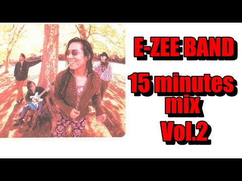 E ZEE BAND 15 minutes mix Vol 2