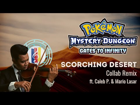 Scorching Desert Collab Remix (PMD: Gates to Infinity) ft. Caleb P. & Mario Lasar