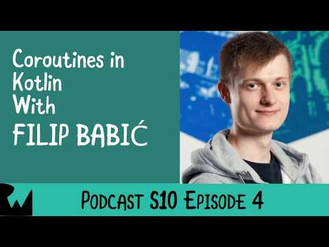 Coroutines in Kotlin with Filip Babić  - raywenderlich.com Season 10 Podcast