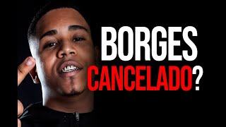 BORGES CANCELADO? REACT 