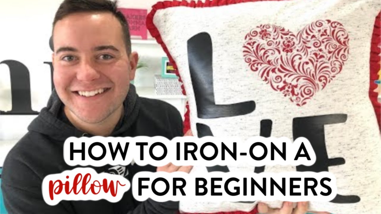 HOW TO IRON-ON A PILLOW FOR BEGINNERS – FUN VALENTINE’S DAY HOME DECOR!