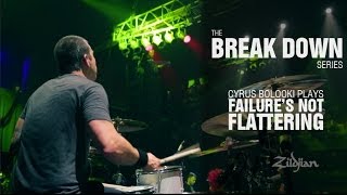 The Break Down Series - Cyrus Bolooki plays Failure's Not Flattering