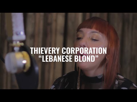 Thievery Corporation - Lebanese Blonde | El Ganzo Session