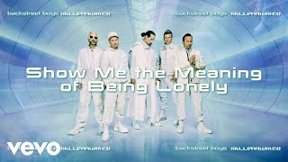 Download lagu Backstreet Boys - Show Me the Meaning of Being Lonely mp3 Download lagu Backstreet Boys - Show Me the Meaning of Being Lonely mp3
