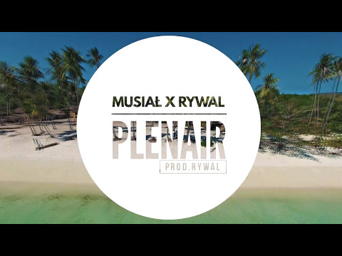 Rywal x Musiał - PlenAir (prod. Rywal)
