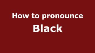 How to pronounce Black