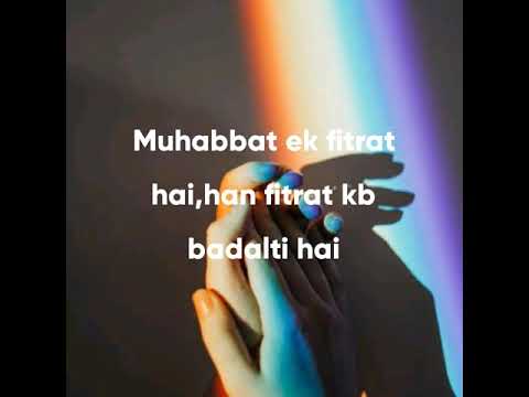 Muhabbat k meaning/ video for heart broken person