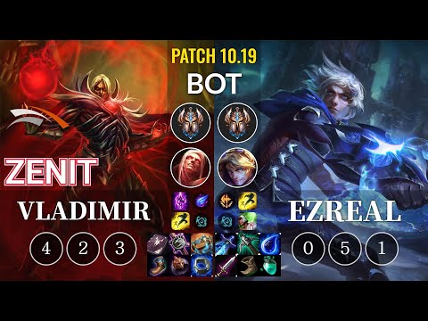 HLE Zenit Vladimir vs Ezreal Bot - KR Patch 10.19