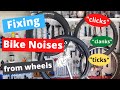 FIXING BIKE NOISES FROM WHEELS Ticks Taps Clicks Clanks With Sound Effects For Finding Them