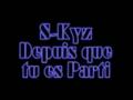 s-kyz Depuis que tu es Parti 