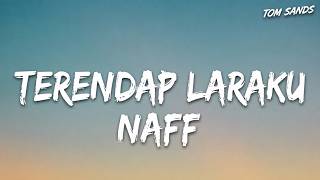 Download lagu Terendap Laraku - NaFF | Lirik mp3