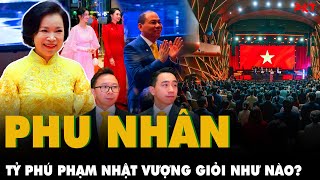 Phu nhân kín tiếng của PHẠM NHẬT VƯỢNG: Giỏi đến mức nào để đứng sau TẠO NÊN 1 TỶ PHÚ | PKT 