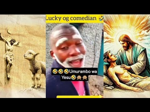 LUCKY OG COMEDIAN 🤣 Umurambo wa Yesu 🤣🙊#kunyaramumuriro #wikuzimu. $$$$$$
