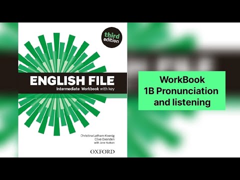 English File Intermediate WorkBook- Listening and Pronunciation - 1B