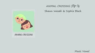 Shawn Wasabi & Sophia Black - ANIMAL CROSSING (동물의 숲) 1시간 (1 HOUR)
