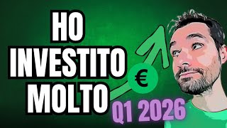 TUTTI i miei NUOVI INVESTIMENTI | Q1 2026 – ETF, Azioni e Obbligazioni (ho investito MOLTO)