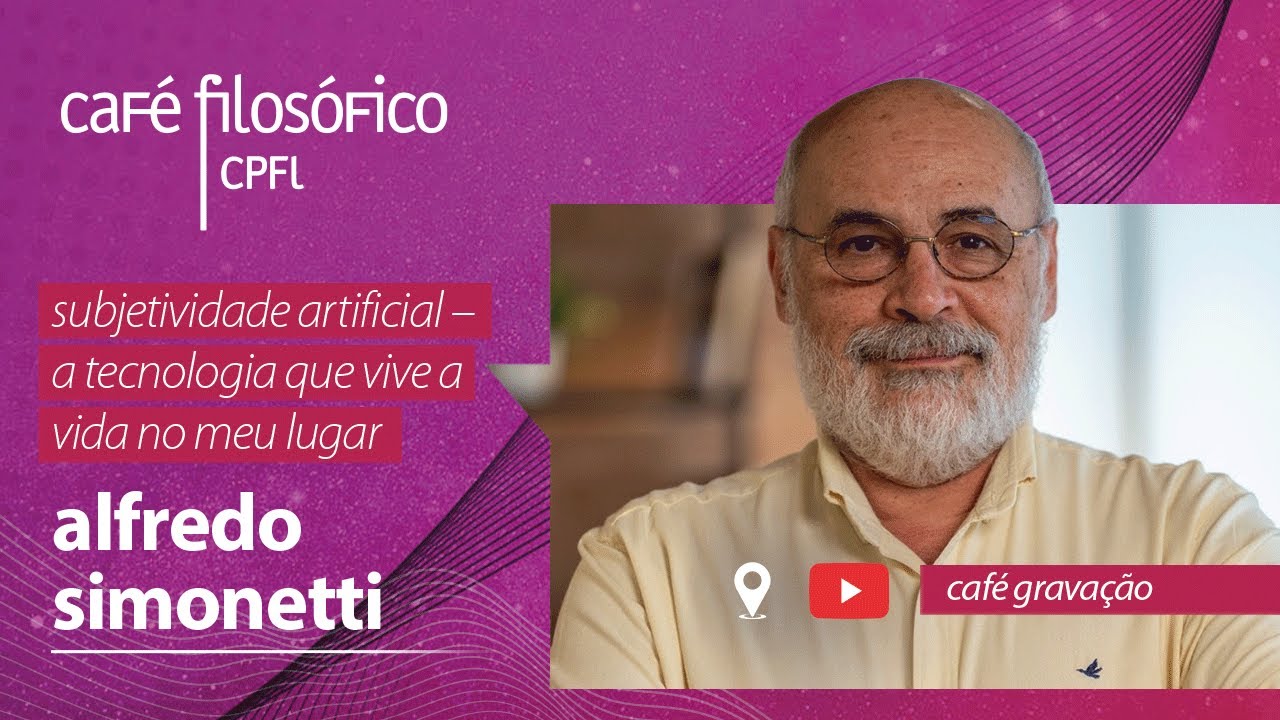 Subjetividade artificial - a tecnologia que vive a vida no meu lugar, com Alfredo Simonetti #aovivo