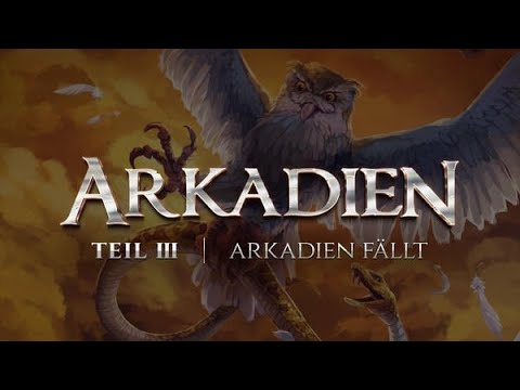 Arkadien - 3 - Arkadien fällt