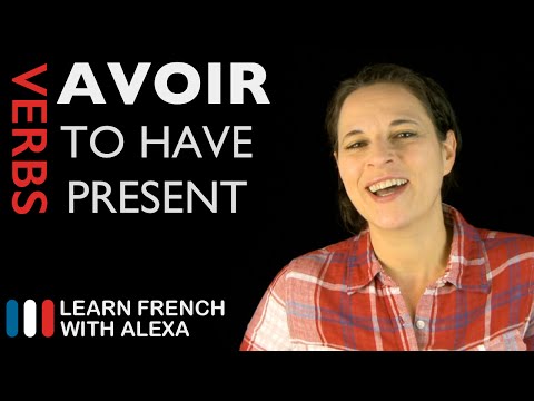 Avoir (to have) — Present Tense (French verbs conjugated by Learn French With Alexa)
