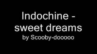 indochine sweet dreams