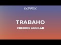 Freddie Aguilar - Trabaho (Official Lyric Video)