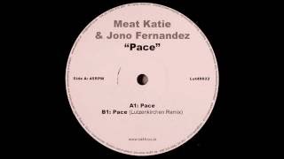 Meat Katie & Jono Fernandez - Pace (Original Mix)