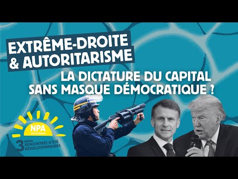 RER 2025 - Extrême droite et autoritarisme : la dictature du capital sans masque démocratique ?