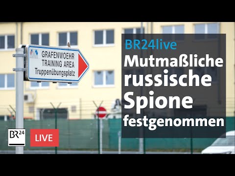 Mutmaßliche russische Spione festgenommen | BR24live