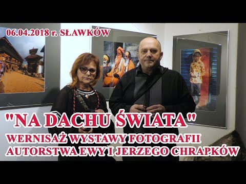 Wernisaż wystawy fotografii "Na dachu świata" (Sławków)