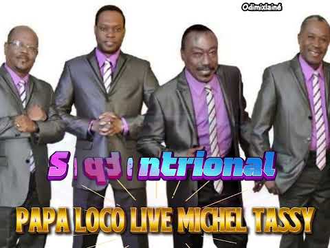 PAPA LOCO LIVE SEPTENTRIONAL MICHEL TASSY/PAPITO/ JHON HERLY / SORÉ CANADA 2011 MIRATEL FÈ KOZE 