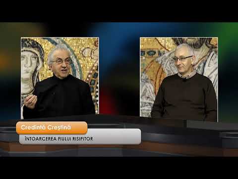 Credinta crestina -23 02 2021 - Intoarcerea fiului risipitor