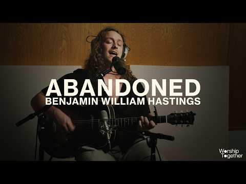 Abandoned // Benjamin William Hastings // Acoustic Performance