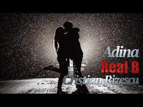 Real B, Cristian Rizescu -  Adina, Mega Hit