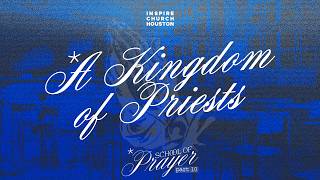 A KINGDOM OF PRIESTS | PASTOR ANDREW HEARD