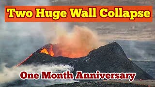 Iceland Volcano Update: One Month Anniversary, 2 Huge Wall Collapse, KayOne Eruption, Fagradalsfjall