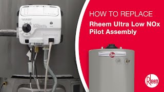 How To Light The Pilot On A Rheem Ultra Low NOx Water Heater