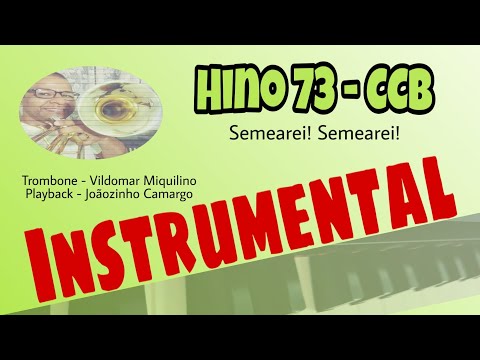 Hino 73 CCB Semearei! Semearei! - Vildomar Miquilino - Trombone com Improvisos