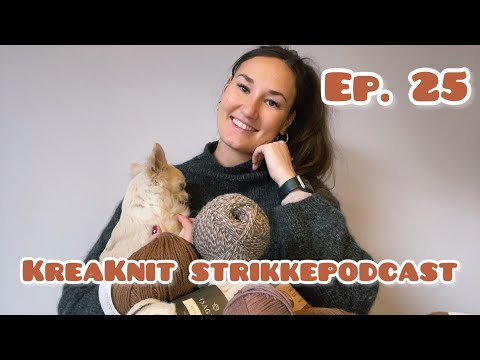 Jeg vil bruge af mit garnlager og alligevel vokser det 😅 KreaKnit Strikkepodcast ep. 25
