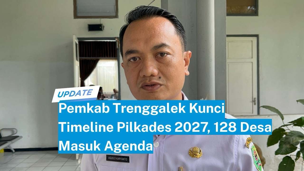 Pemkab Trenggalek Kunci Timeline Pilkades 2027, 128 Desa Masuk Agenda