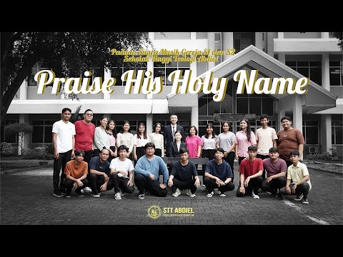 Praise His Holy Name