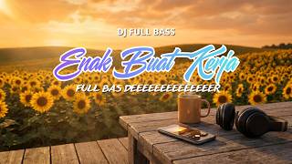 Download lagu DJ Full Bass 2026 🔥 Enak Buat Kerja | Full Bass DJ Remix Terbaru Temani Kerja, Ngopi & Santai mp3